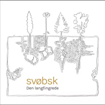 Svøbsk: Den Langfingrede