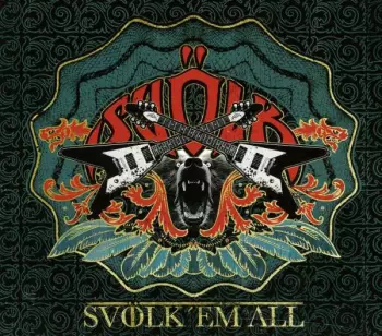 Svölk 'Em All