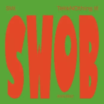 SW.: Tekknothing Iii