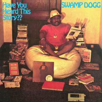 LP Swamp Dogg: Have You Heard This Story?? LTD | CLR