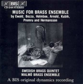 Album The Swedish Brass Quintet: Music For Brass Ensemble By Ewald, Bozza, Holmboe, Arnold, Kubik, Premru And Hermansson