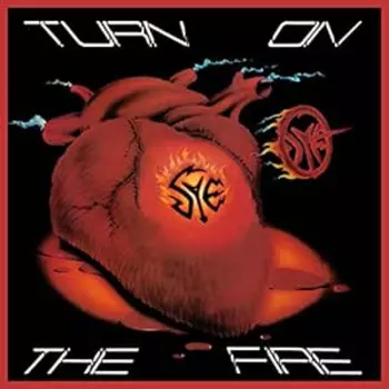 Sye: Turn On The Fire
