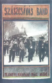 Szászcsávási Zenekar: Transylvanian Folk Music