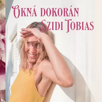 Szidi Tobias: Okná dokorán