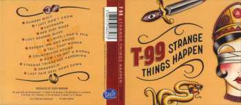 CD T-99: Strange Things Happen