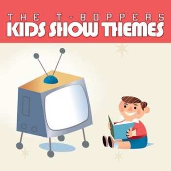 Album T-Boppers: Kid Show Themes