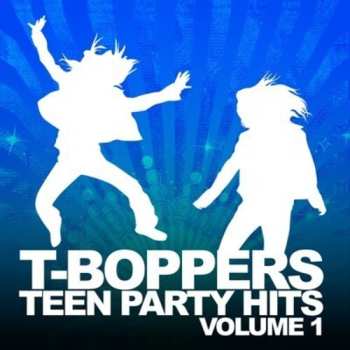 Album T-Boppers: Teen Party Hits Volume 1