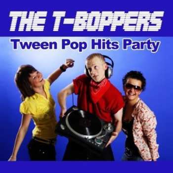 Album T-Boppers: Tween Pop Hits Party