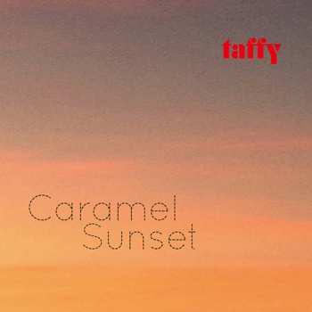 Album Taffy: Caramel Sunset
