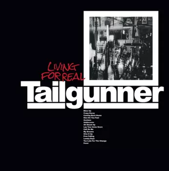 Tailgunner: Living For Real