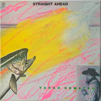 Takao Uematsu: Straight Ahead