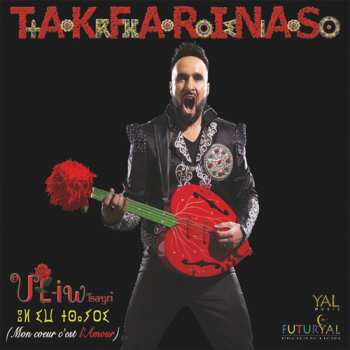 Album Takfarinas: Ul-iw Tsayri (Mon Cœur C’est L’Amour)