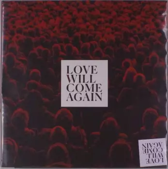 Talk To Her: Love Will Come Again