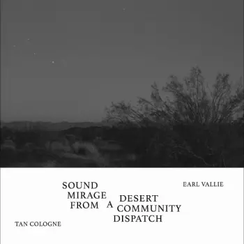 7-sound Mirage From A Desert Community Dispatch