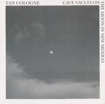 LP Tan Cologne: Cave Vaults On The Moon In New Mexico