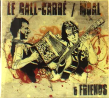 Le Gall-Carré, Moal & Friends