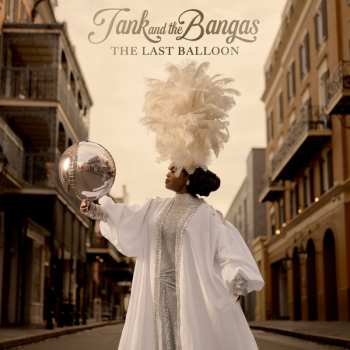 CD Tank and the Bangas: The Last Balloon