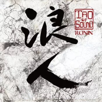 Tao Of Sound: Ronin