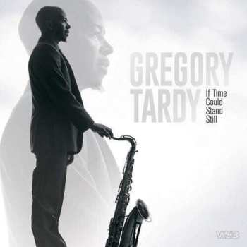 Album Tardy,gregory: If Time Could Stand Still