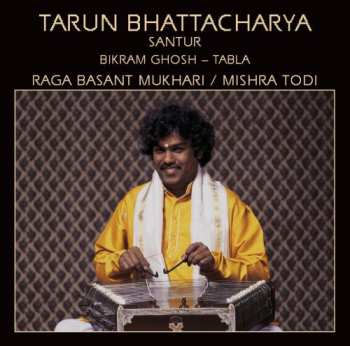 Album Tarun Bhattacharya: Raga Basant Mukhari