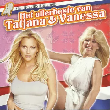 Tatjana: Het Allerbeste Van Tatjana & Vanessa
