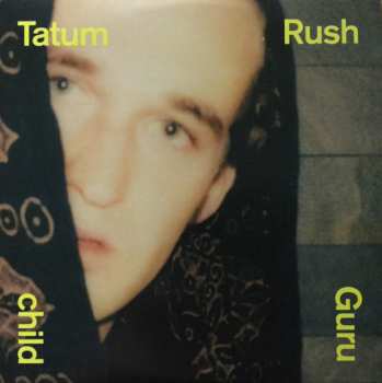Album Tatum Rush: Guru Child