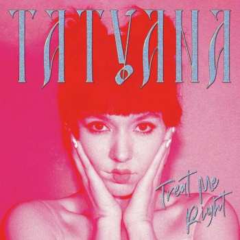 LP Tatyana: Treat Me Right CLR