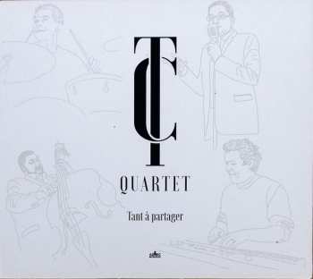 Album TC Quartet: Tant A Partager