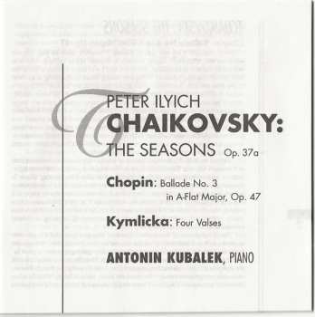CD Pyotr Ilyich Tchaikovsky: The Seasons, Op. 37a / Ballade No. 3 In A-Flat Major, Op. 47 / Four Valses