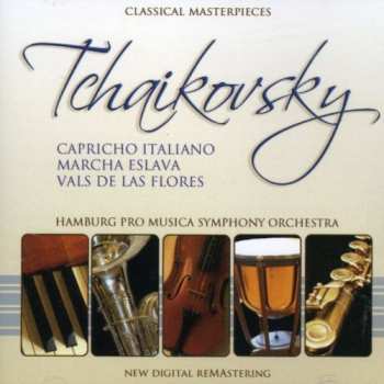 Album Pyotr Ilyich Tchaikovsky: Capricho Italiano / Marcha Eslava / Vals De Las Flores