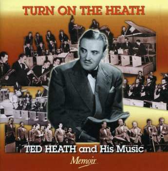 Album Ted Heath And His Music: Turn On The Heath