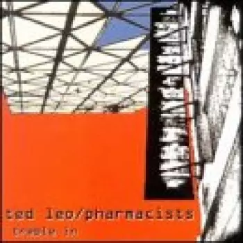 Ted Leo / Pharmacists: Treble In Trouble