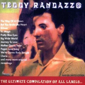 Album Teddy Randazzo: The Ultimate Compilation Of All Labels...