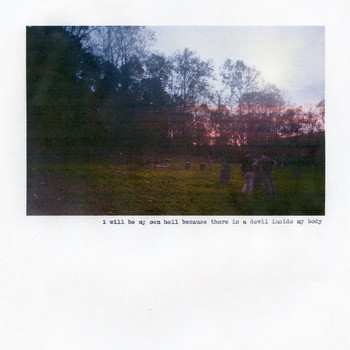 Album Teen Suicide:  I Will Be My Own Hell Because There Is A Devil Inside My Body