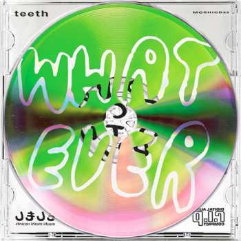 CD Teeth: Whatever
