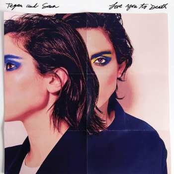 CD Tegan and Sara: Love You To Death
