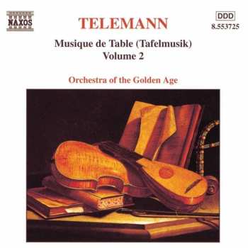 Album Georg Philipp Telemann: Musique De Table (Tafelmusik) Volume 2