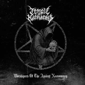 Album Temple Of Katharsis: Worshipers Of The Ancient Necromancy