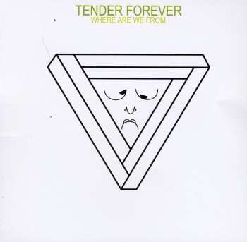 CD Tender Forever: Where Are We From