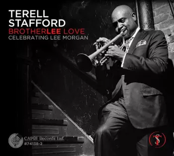 Terell Stafford: BrotherLee Love - Celebrating Lee Morgan