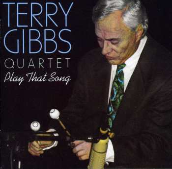 Album Terry Gibbs Quartet: Play That Song