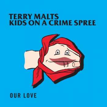 Album Kids On A Crime Spree: Our Love
