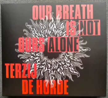 Terzij De Horde: Our Breath Is Not Ours Alone