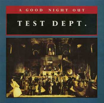 LP Test Dept.: A Good Night Out