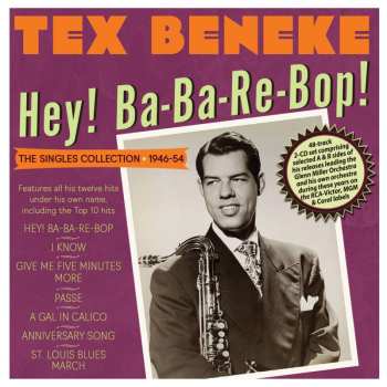 Album Tex Beneke: Hey! Ba-Ba-Re-Bop! The Singles Collection 1946-54