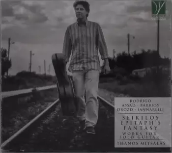 Joaquín Rodrigo: Joaquin Rodrigo: Seikilos Epitaph's Fantasy - Works For Solo Guitar
