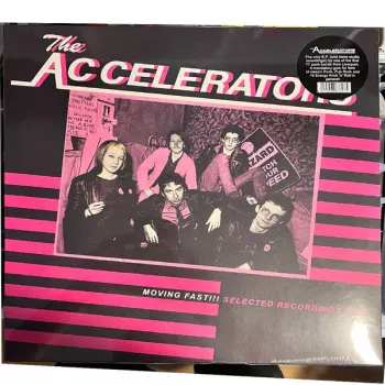 The Accelerators: Moving Fast!!! Selected Recordings 77/79