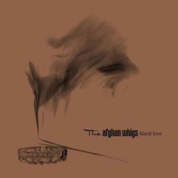 2CD The Afghan Whigs: Black Love