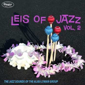 Album The Alika Lyman Group: Leis Of Jazz Vol.2