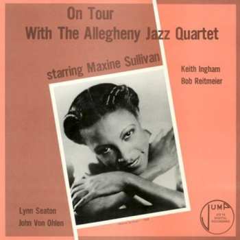 Album Maxine Sullivan: On Tour With The Allegheny Jazz Quartet Starring Maxine Sullivan